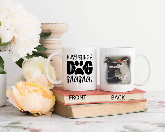 Busy Being A Dog Mama Photo Mug
