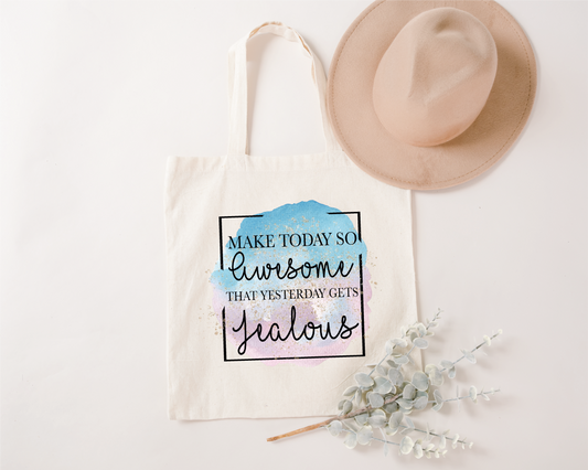 Make Today Awesome Tote Bag